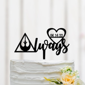 Always Cake Topper, Star War Wedding Cake Topper, Custom Cake Topper, Personalized Cake Topper, Always Wedding Decoration 032