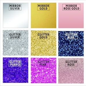 May include: Nine different color options for glitter and mirror finishes. The options include: Mirror Silver, Mirror Gold, Mirror Rose Gold, Glitter Silver, Glitter Gold, Glitter Blue, Glitter Purple, Glitter Pink, and Glitter Rose.