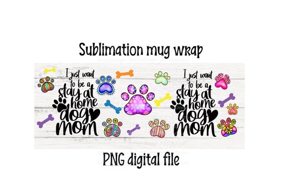 Dog Mom sublimation Mug Wrap 