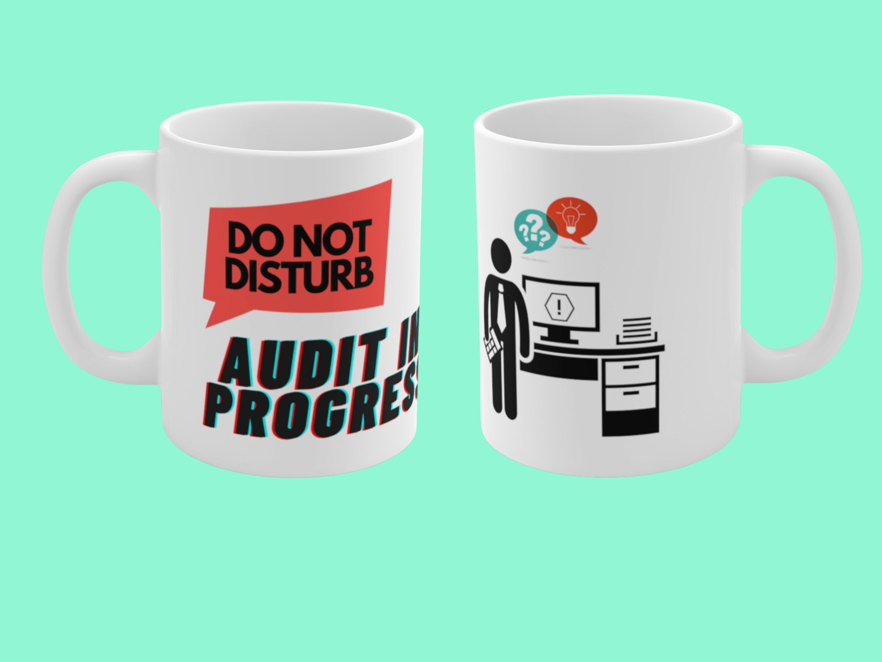 Audit in Progress Do Not Disturb Funny Mug for Auditors Etsy