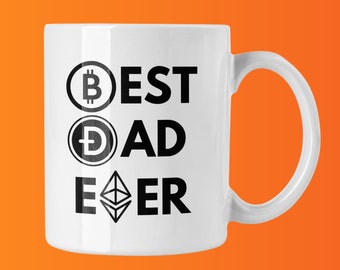 Best Dad Ever Mug, Crypto Dad Mug, Bitcoin Mug for Dad, Dogecoin, Ethereum Mug for Dad, Crypto Dad Gift, Crypto Father, Bitcoin Lover