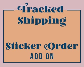 Tracked Shipping - STICKER ORDERS ONLY