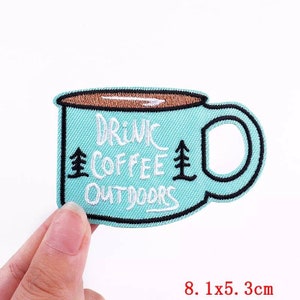 Drink Coffee Outdoors Embroidered Iron on Badge Coffee Lovers Gift Garment Clothing Accessories Stickers T-shirt Canvas Bags Fashion Decor