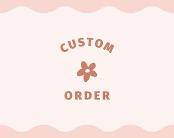 Custom Orders