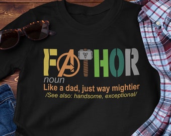 FATHOR Shirt, Noun Like A Dad, Just Way Mightier, Funny Dad Shirt, Fathor Definition Shirt, Father's Day Gift, Husband Daddy Hero Shirt, Dad