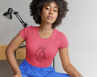 And so it is - Women's Softstyle Tee