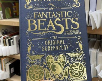 Fantastic Beasts and Where to Find Them by JK Rowling, The Original Screenplay, Harry Potter, Newt Scamander, Hogwarts, Magic, Creatures