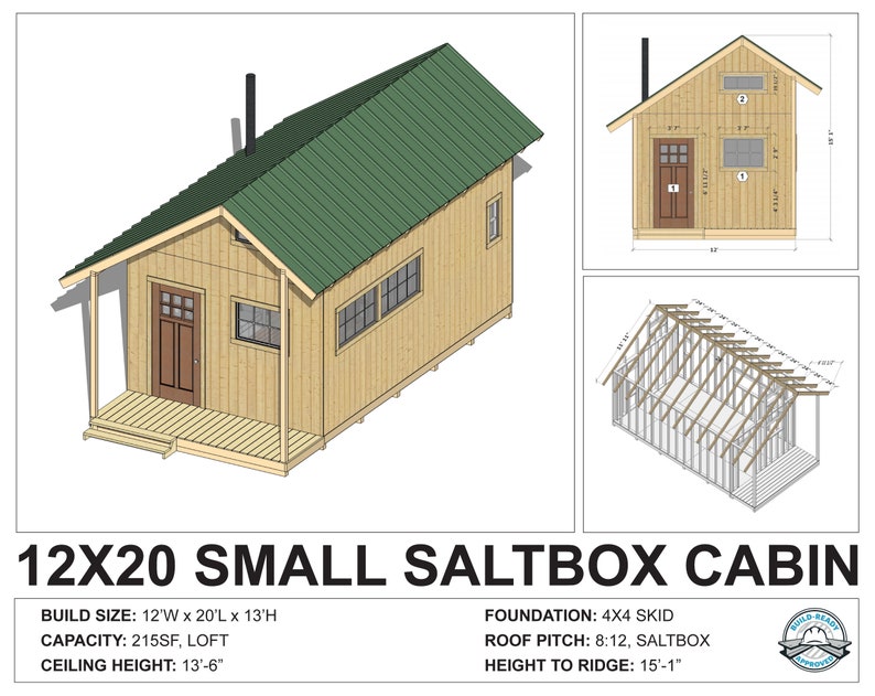 May include: A 3D rendering of a 12' x 20' saltbox cabin with a green roof. The cabin has a loft and a porch. The text on the image reads: "12X20 SMALL SALTBOX CABIN", "BUILD SIZE: 12'W x 20'L x 13'H", "CAPACITY: 215SF, LOFT", "CEILING HEIGHT: 13'-6", "FOUNDATION: 4X4 SKID", "ROOF PITCH: 8:12, SALTBOX", "HEIGHT TO RIDGE: 15'-1"