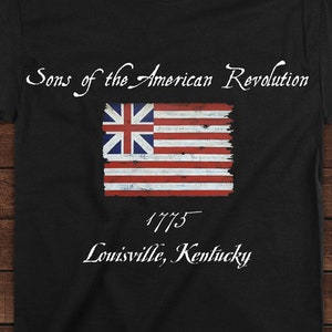 SONS of the AMERICAN REVOLUTION/Unisex Shirt/Grand Union Flag/Louisville, Kentucky/1775/American Revolution/Patriotic Shirt/S A R/Flag