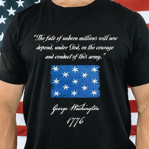 GEORGE WASHINGTON QUOTE/The Fate of Unborn Millions/Philip Marc/Sons of Liberty/Unisex/Washington&#39;s Position Flag/George Washington/Stars