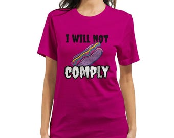 I Will Not Comply T-Shirt: Funny Sarcastic Meme, Unisex Cotton Tee