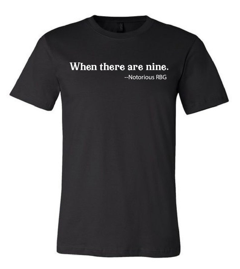 When There Are Nine t-shirt