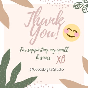 May include: Thank you! For supporting my small business. XO @CocosDigitalStudio. A pink and white card with a smiling emoji with blush on its cheeks.