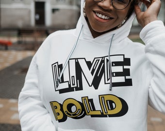 Live Bold Hoodie