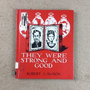 They Were Strong and Good by Robert Lawson, Vintage Childrens Book, 1960s Childrens Book, Ex Library, Hardcover