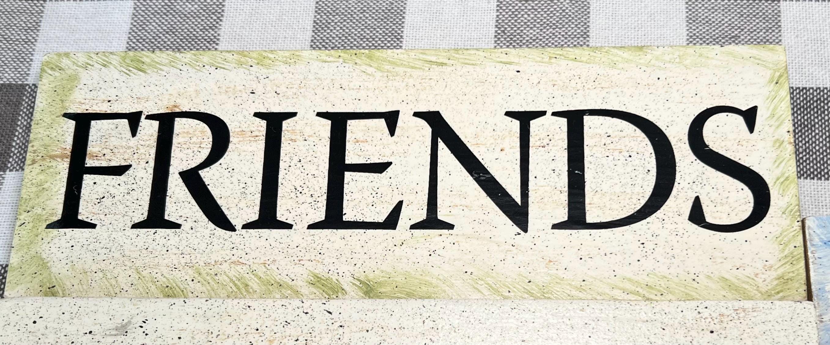 Friends Sign in Your Choice of Color Edging - Etsy