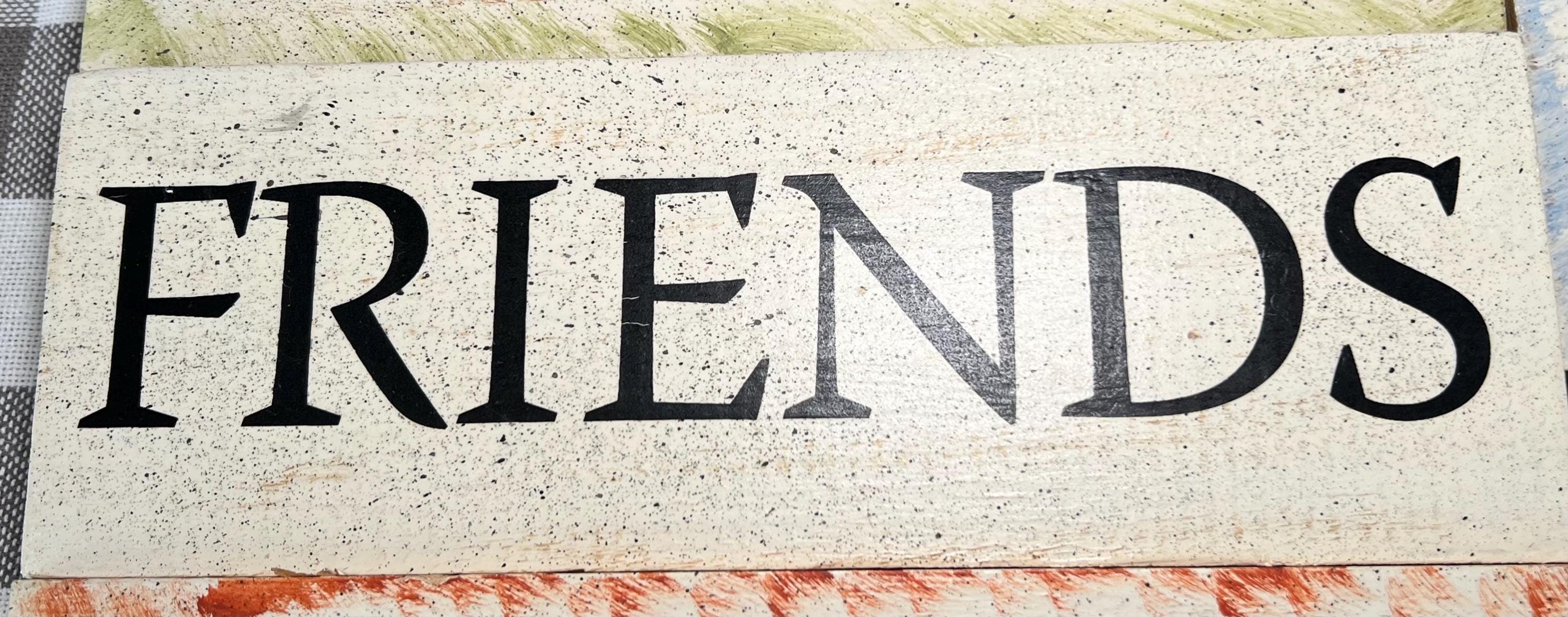 Friends Sign in Your Choice of Color Edging - Etsy