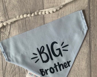 Big Brother dog neckerchief - Dog bandana- Extra Small to Large- Slip over the collar- UK handmade- new puppy gift- Pregnancy announcement