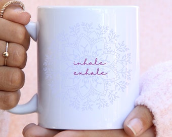 Inhale Exhale Yoga Mug: Meditation Gift