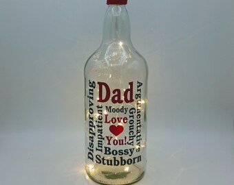 Dad light up Bottle, Funny Dad gift, Grumpy Dad, Bossy Dad, Stubborn Dad, For dads with a sense of humor! Dad bottle light.