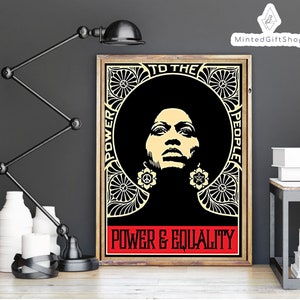 May include: A black and white poster featuring a woman with an afro wearing earrings. The poster has a yellow background with a black border and the text "To the People" and "Power & Equality".