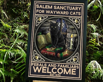 Black Cat Poster, Cat Witches Poster, Salem Sanctuary for Wayward Cats Ferals and Familiars Welcome Halloween Poster