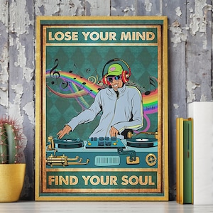 Music Poster/ Lose Your Mind Find Your Soul Poster/ DJ Poster/ DJ Room Decor