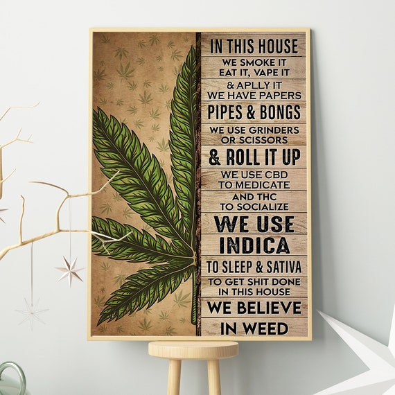 Cannabis Poster, in This House We Smoke It Eat It Vape It and Apply It  Poster, Marijuana Poster, Love Weed Art, Vintage Cannabis Art