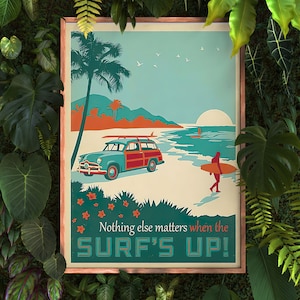 Nothing Else Matters When The Surf&#39;s Up Poster, Love Surfing Poster, Vintage Surfing Poster, Surfing Lover Gift, Signs For Home