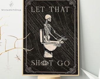 Zabawny szkieletowy plakat do jogi „Let That Sht Go” na ścianę, plakat do dekoracji łazienki, zabawny szkieletowy wydruk, płótno ścienne „Let That Sht Go”