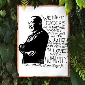 We Need Leaders Not In Love With Money Poster, Martin Luther King Quote Poster, Black History Month Poster, MLK Quotes Poster