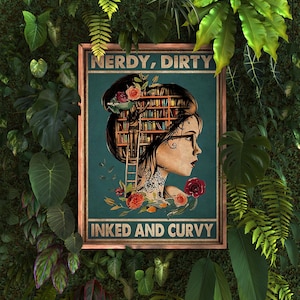 Nerdy Dirty Inked And Curvy Poster/Book Lovers Poster/ Tattoo Poster/ Vintage Poster