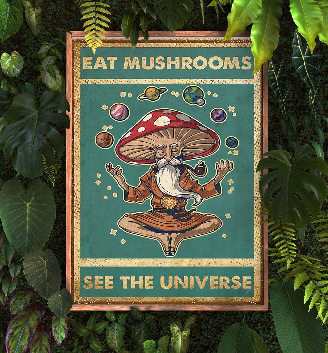 Eat Mushrooms See the Universe Poster, Hippie Poster, Hippie Wall Decor
