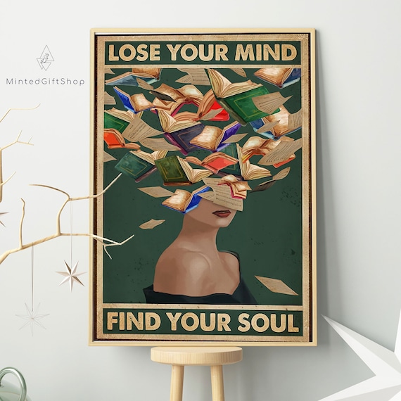 Lose Your Mind Find Your Soul Reading Book Vintage Poster, Girl Print Art, Book Lovers Gift, Lose Your Mind Find Your Soul Wall Canvas