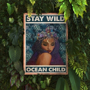 Stay Wild Ocean Child Poster/Hippie Art Print/ Gift For Hippie/Boho Poster