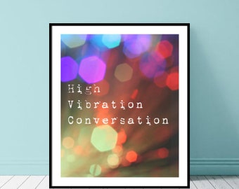 High Vibration Conversation, Digital Art, Positive Quote, Bokeh Multi Colored Lights, White Border, Positive