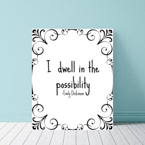 DWELL in the POSSIBILITY, Positive Quote, Digital Art Print, Emily Dickinson&#39;s Quote, Black and White Print, Inspirational Quote
