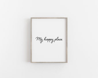 My Happy Place, Positive Quote, Home, Black and White, Typeface Art, Font, Minimal Art, Printable Wall Art, Digital Download, Home Decor