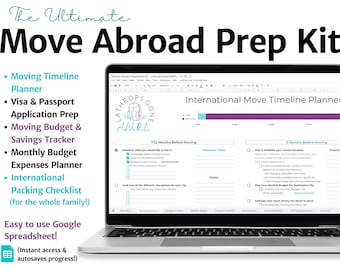 Moving Abroad Prep Kit / Google Sheets /  International Move Planner w/ Checklist, Travel Budget, Organizer, Savings Fund, To Do List, Expat