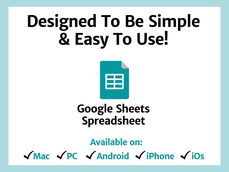 Peut inclure: Une ic&ocirc;ne verte turquoise repr&eacute;sentant une feuille de calcul, avec le texte "Google Sheets Spreadsheet" en dessous. Le texte "Designed To Be Simple & Easy To Use!" est en haut de l'image. Le texte "Available on:" est sous l'ic&ocirc;ne, suivi de coches et des mots "Mac, PC, Android, iPhone, iOS".