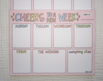 Cheers To A New Week - 8.5x11 Inch Weekly Organizer Notepad | Tati JPG