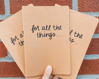For All The Things Notebook - To Do List - Don't Forget Journal - Softcover Notebook - Lined, 30 sheets, 60 pages