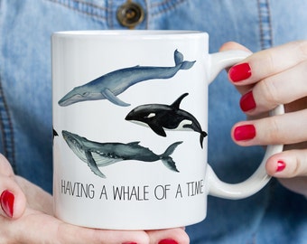 Whale Mug, Blue Whale Mug, Humpback Whale Mug, Orca Mug, Having a Whale of a Time