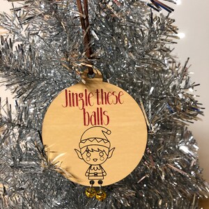 Jingle these balls ornament, Christmas ornament, Xmas, snarky ornament, ornament, funny ornament