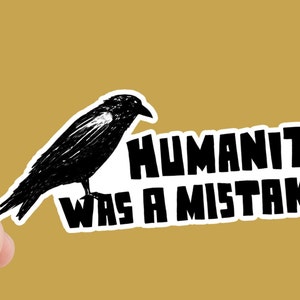 L'umanità era un errore adesivo, misantropo, adesivi in vinile, Anarcho Punk, adesivi per laptop, Heavy Metal, Goth