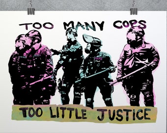 TooMany Cops Kunstdruck, Widerstandsplakat