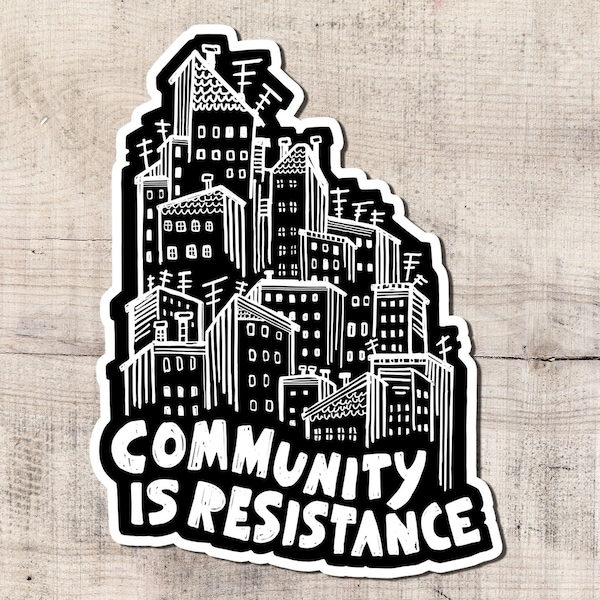La communauté est un autocollant de résistance, anticapitalisme, résistance, droits, justice sociale, marxiste, communisme, gauchiste