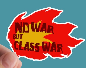 No War But Class War Vinyl Sticker, Anti-Capitalist, Leftist