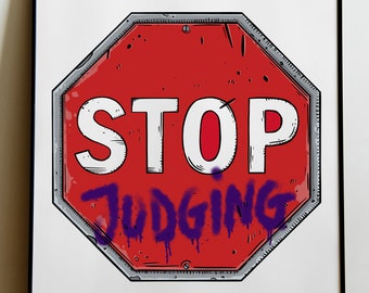 Stop Judging Print, Rights, Justice, Anarchy, Poster, Prints, No Racism, Leftist, Equality, Activism, Resist