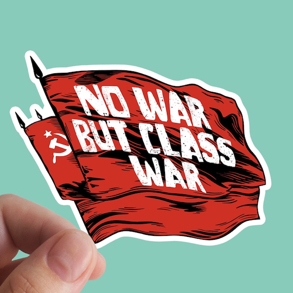 No War But Class War Sticker, Communism, Solidarity, Leftist, Socialist, Anti Capitalist, Laptop Stickers, Unite